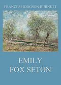 E-Book (epub) Emily Fox Seton von Frances Hodgson Burnett