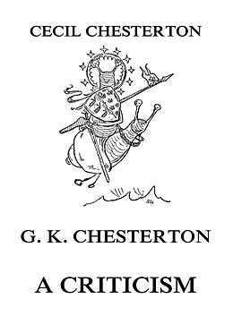 eBook (epub) G. K. Chesterton - A Criticism de Cecil Chesterton