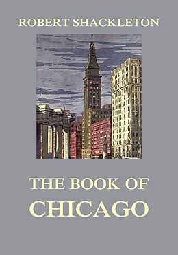 E-Book (epub) The Book of Chicago von Robert Shackleton