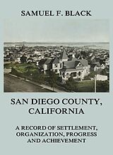 eBook (epub) San Diego County, California de Samuel F. Black