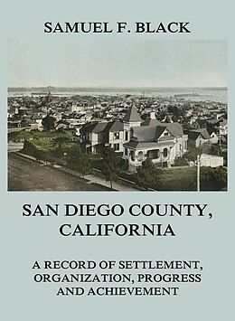 E-Book (epub) San Diego County, California von Samuel F. Black