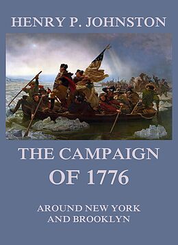 E-Book (epub) The Campaign of 1776 around New York and Brooklyn von Henry P. Johnston