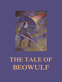 eBook (epub) The Tale of Beowulf de Beowulf, William Morris, A. J. Wyatt