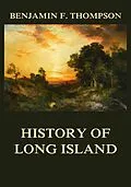 E-Book (epub) History of Long Island von Benjamin F. Thompson