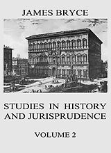 eBook (epub) Studies in History and Jurisprudence, Vol. 2 de James Bryce