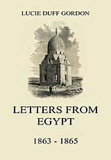 eBook (epub) Letters From Egypt, 1863 - 1865 de Lucie Duff Gordon