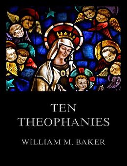 E-Book (epub) Ten Theophanies von William M. Baker