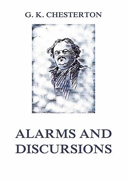 E-Book (epub) Alarms and Discursions von Gilbert Keith Chesterton