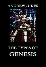 eBook (epub) The Types of Genesis de Andrew Jukes