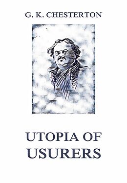 eBook (epub) Utopia of Usurers de Gilbert Keith Chesterton