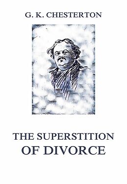 eBook (epub) The Superstition of Divorce de Gilbert Keith Chesterton