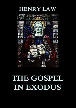 E-Book (epub) The Gospel in Exodus von Henry Law