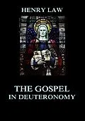 E-Book (epub) The Gospel in Deuteronomy von Henry Law