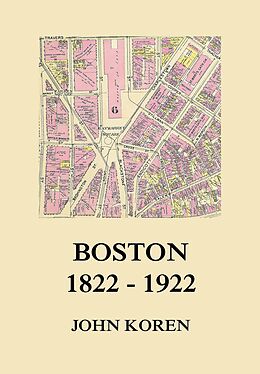 eBook (epub) Boston 1822 - 1922 de John Koren