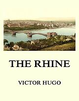 E-Book (epub) The Rhine von Victor Hugo
