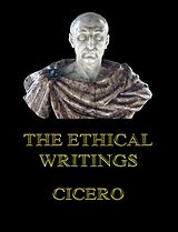 E-Book (epub) The Ethical Writings von Cicero