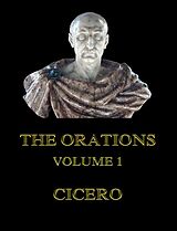 eBook (epub) The Orations, Volume 1 de Cicero