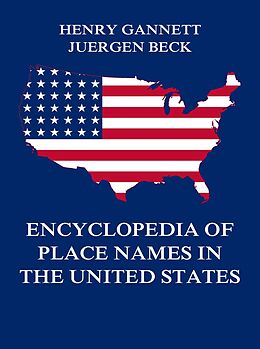 eBook (epub) Encyclopedia of Place Names in the United States de Henry Gannett