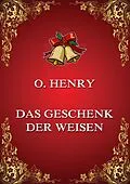 E-Book (epub) Das Geschenk der Weisen von O. Henry