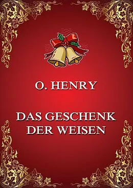 E-Book (epub) Das Geschenk der Weisen von O. Henry