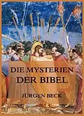 E-Book (epub) Die Mysterien der Bibel von Jürgen Beck