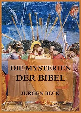 E-Book (epub) Die Mysterien der Bibel von Jürgen Beck