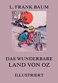 E-Book (epub) Das wunderbare Land von Oz von L. Frank Baum