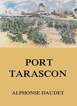E-Book (epub) Port Tarascon von Alphonse Daudet