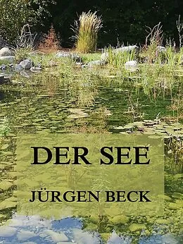 E-Book (epub) Der See von Jürgen Beck