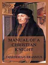 eBook (epub) Manual of a Christian Knight de Desiderius Erasmus