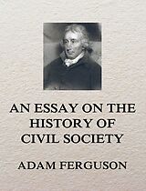 eBook (epub) An Essay on the History of Civil Society de Adam Ferguson