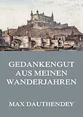 E-Book (epub) Gedankengut aus meinen Wanderjahren von Max Dauthendey