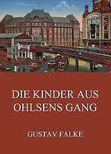 E-Book (epub) Die Kinder aus Ohlsens Gang von Gustav Falke