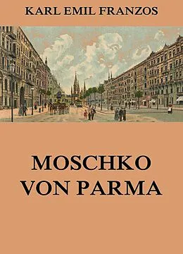 E-Book (epub) Moschko von Parma von Karl Emil Franzos