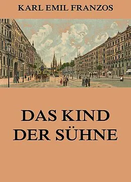 E-Book (epub) Das Kind der Sühne von Karl Emil Franzos