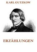 E-Book (epub) Erzählungen von Karl Gutzkow