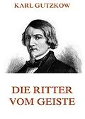E-Book (epub) Die Ritter vom Geiste von Karl Gutzkow