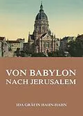 E-Book (epub) Von Babylon nach Jersusalem von Ida Gräfin Hahn-Hahn
