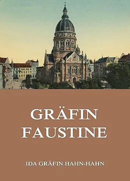 E-Book (epub) Gräfin Faustine von Ida Gräfin Hahn-Hahn