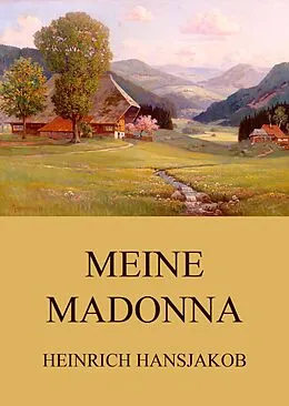 E-Book (epub) Meine Madonna von Heinrich Hansjakob