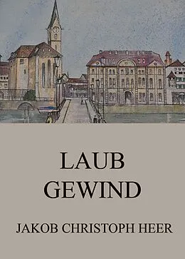 E-Book (epub) Laubgewind von Jakob Christoph Heer