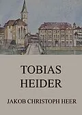 E-Book (epub) Tobias Heider von Jakob Christoph Heer