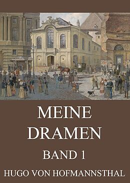 E-Book (epub) Meine Dramen, Band 1 von Hugo von Hofmannsthal
