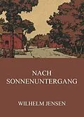E-Book (epub) Nach Sonnenuntergang von Wilhelm Jensen