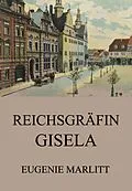 E-Book (epub) Reichsgräfin Gisela von Eugenie Marlitt