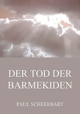 E-Book (epub) Der Tod der Barmekiden von Paul Scheerbart