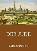 E-Book (epub) Der Jude von Karl Spindler