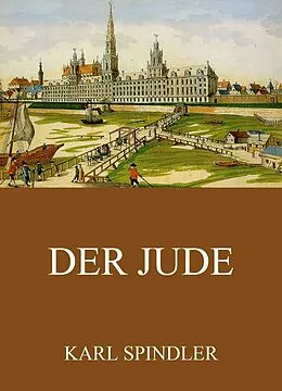 E-Book (epub) Der Jude von Karl Spindler