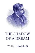 E-Book (epub) The Shadow Of A Dream von William Dean Howells