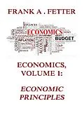 E-Book (epub) Economics, Volume 1: Economic Principles von Frank A. Fetter